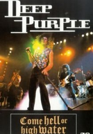 Deep Purple: Come Hell or High Water