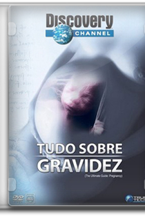 Tudo Sobre Gravidez (Discovery Channel) - Poster / Capa / Cartaz - Oficial 1