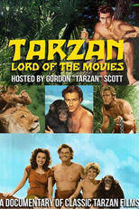 Tarzan: Senhor do Cinema (Tarzan: Lord of the Movies / Tarzan, Lord of the Movies Hosted By Gordon 'Tarzan' Scott. A Documentary Of Classic Tarzan Films)