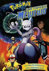 Pokémon - O Retorno de Mewtwo (Pokémon: Mewtwo Returns)