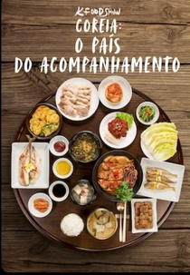 Coreia: O país do acompanhamento (Kfoodshow: A Nation of Broth)