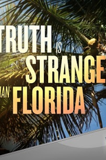 Fora do Sério (1ª Temporada) (Truth Is Stranger Than Florida (Season 1))