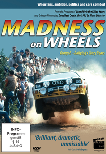 Madness on Wheels: Rallying's Craziest Years (Madness on Wheels: Rallying's Craziest Years)