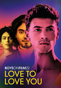 Boys on film 22: Love to Love You (Boys on Film 22: Love to Love You)