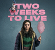 Two Weeks To Live (1ª Temporada)