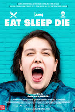 Eat Sleep Die (Äta Sova Dö)