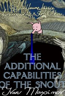The Additional Capabilities of the Snout - Poster / Capa / Cartaz - Oficial 1