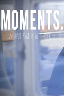 Moments - Poster / Capa / Cartaz - Oficial 1