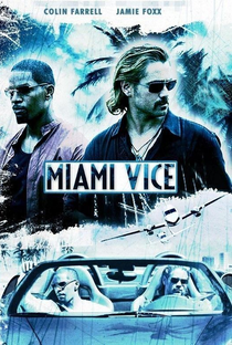 Miami Vice - Poster / Capa / Cartaz - Oficial 4