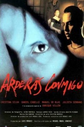 Poster de Filme Arderás Conmigo (2002)