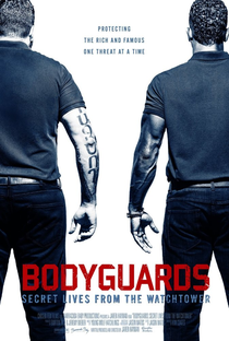 Bodyguards: Secret Lives From The Watchtower - Poster / Capa / Cartaz - Oficial 1