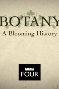 Botany: A Blooming History - Poster / Capa / Cartaz - Oficial 1