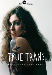 True Trans with Laura Jane Grace (True Trans with Laura Jane Grace)