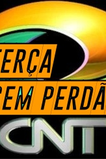 Poster de TV Terça Sem Perdão (CNT) (1995)