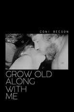 Grow Old Along with Me (Grow Old Along with Me)