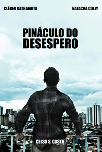 Pináculo do Desespero - Poster / Capa / Cartaz - Oficial 1