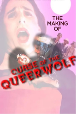 The Making of Curse of the Queerwolf (The Making of Curse of the Queerwolf)