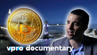 The Bitcoin Gospel - VPRO documentary - 2015