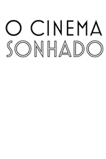 O cinema sonhado (O cinema sonhado)