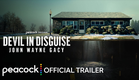 Devil in Disguise: John Wayne Gacy | Official Trailer | Peacock Original
