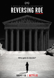 Roe x Wade: Direitos das Mulheres nos EUA (Reversing Roe)