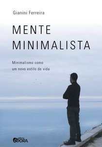 Mente Minimalista - Um Documentário sobre o Minimalismo (Mente Minimalista - Um Documentário sobre o Minimalismo)
