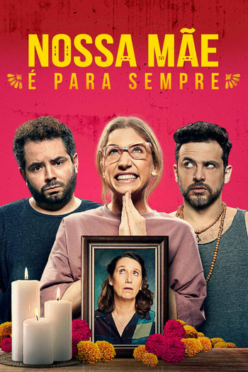  de Filme Nossa Mãe é Para Sempre (2022)