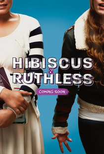 Hibiscus & Ruthless - Poster / Capa / Cartaz - Oficial 2