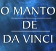 O manto de Da Vinci