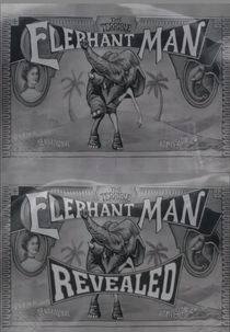 The Elephant Man Revealed (The Terrible Elephant Man Revealed)