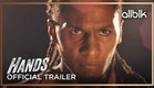 Hands | Official Trailer | ALLBLK Original Film