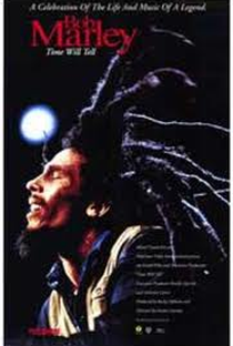 Bob Marley - Só o Tempo Dirá - Poster / Capa / Cartaz - Oficial 1