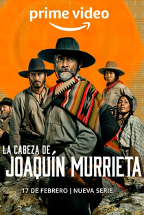 A Cabeça de Joaquín Murrieta (1ª Temporada) - Poster / Capa / Cartaz - Oficial 2