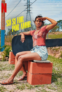 Só se For Por Amor (1ª Temporada) - Poster / Capa / Cartaz - Oficial 7