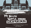 My Secret World - The Story of Sarah Records