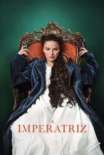 A Imperatriz (1ª Temporada) - Poster / Capa / Cartaz - Oficial 3