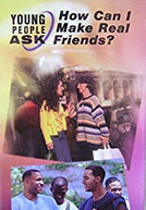 Os Jovens Perguntam - Como Fazer Verdadeiros Amigos? (Young People Ask - How Can I Make Real Friends?)