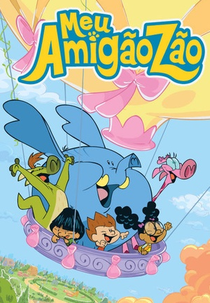 Meu Amigãozão (1ª Temporada) (Meu Amigão Zão)