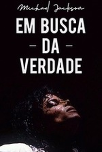Michael Jackson: Em Busca Da Verdade - Poster / Capa / Cartaz - Oficial 1