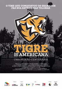 Tigre de Americana, Uma Paixão Centenária (Tigre de Americana, Uma Paixão Centenária)