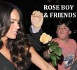 Rose Boy & Friends
