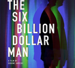 The Six Billion Dollar Man