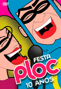 Festa Ploc 10 Anos (Festa Ploc 10 Anos)