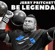 Jerry Pritchett: Be Legendary