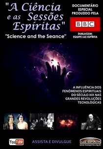 A Ciência e as Sessões Espíritas (Science and the Seance)