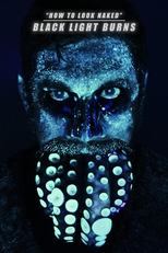 Black Light Burns: How To Look Naked (Black Light Burns: How To Look Naked)