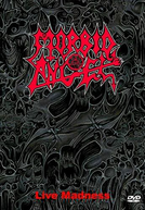 Morbid Angel - Live Madness (Morbid Angel - Live Madness)