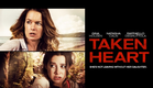Taken Heart Trailer (2017)