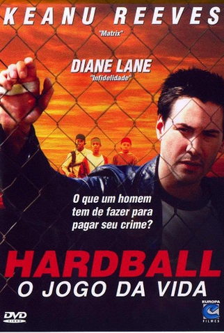 Hardball - O Jogo da Vida (Filme), Trailer, Sinopse e Curiosidades
