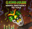 Saúdem Todos o Rei Julien: Feliz Aniversário!